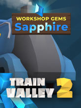 Train Valley 2 DLC: Workshop Gems – Sapphire